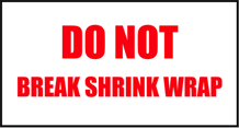 Do Not Break Shrink Wrap Sign paper
